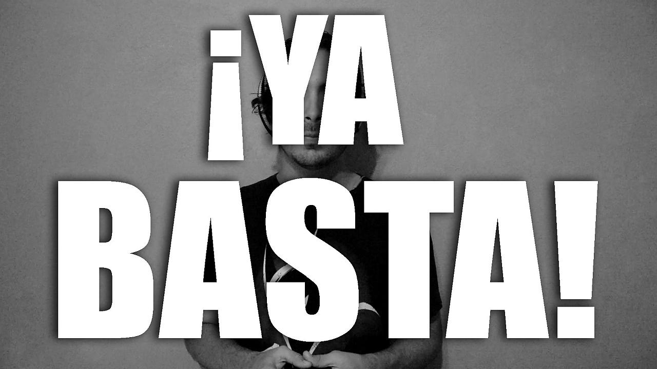 Ya basta  | Reflexiones